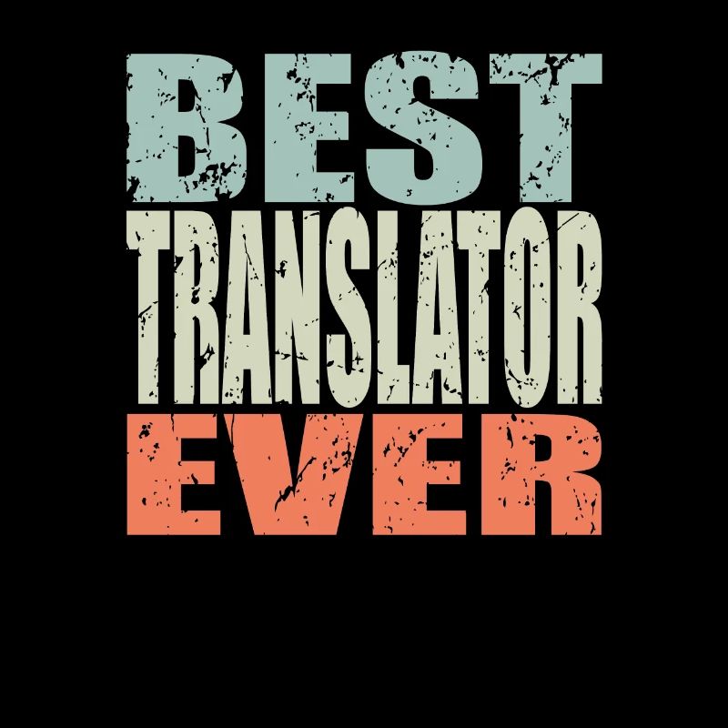 Best Translator ever Translator Gift