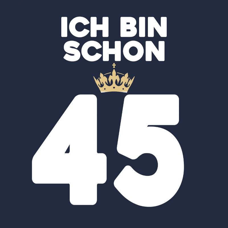45 Geburtstag - 45 Jahre mit Krone