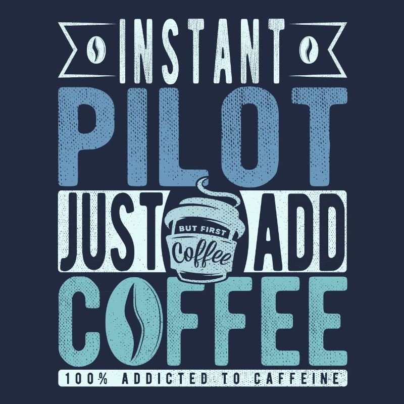 Pilot coffee saying