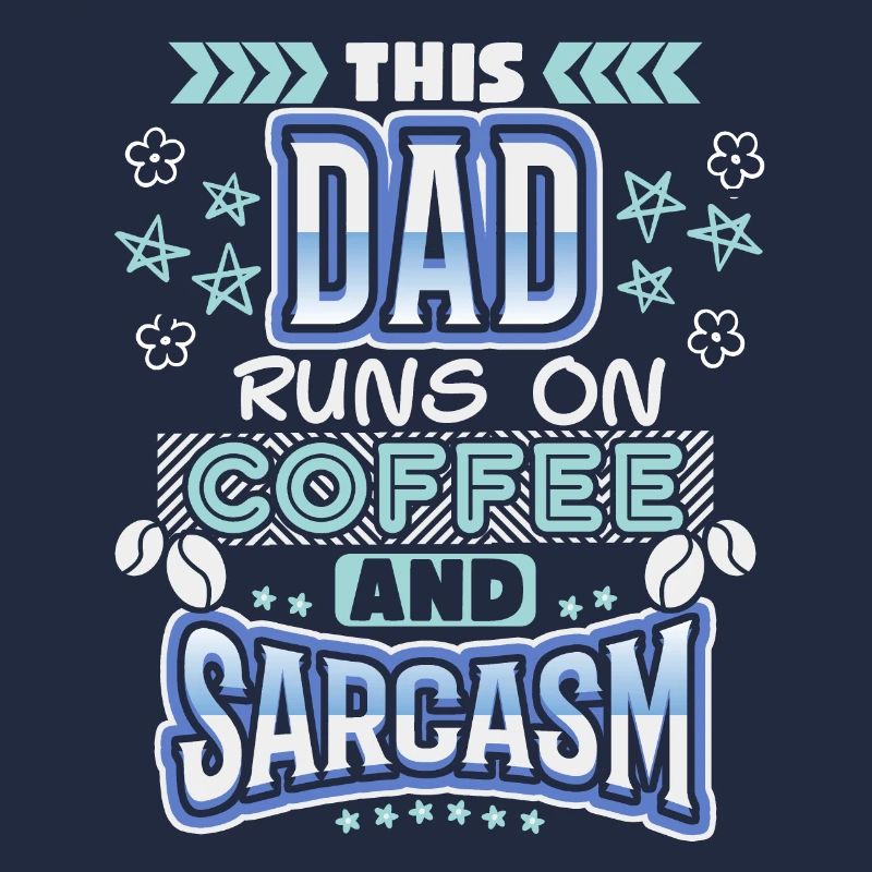 Dad-Daddy, Papa-Vater Kaffee, Sarkasmus Spruch