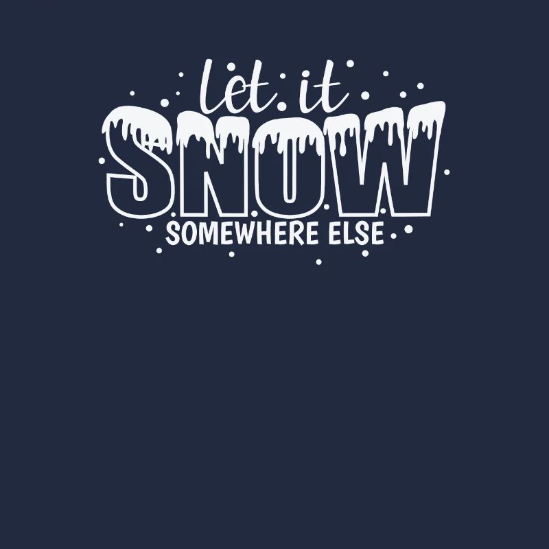 Let it Snow somewhere else Winter rodeln