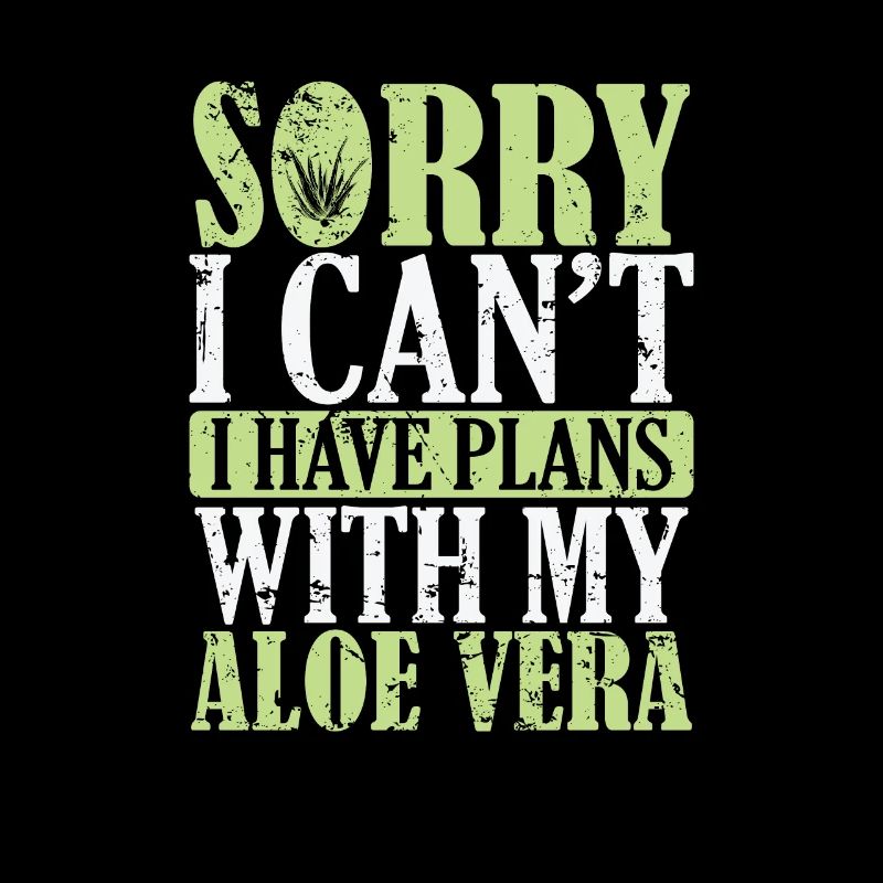 Sorry I can't I have Plans with my Aloe Vera