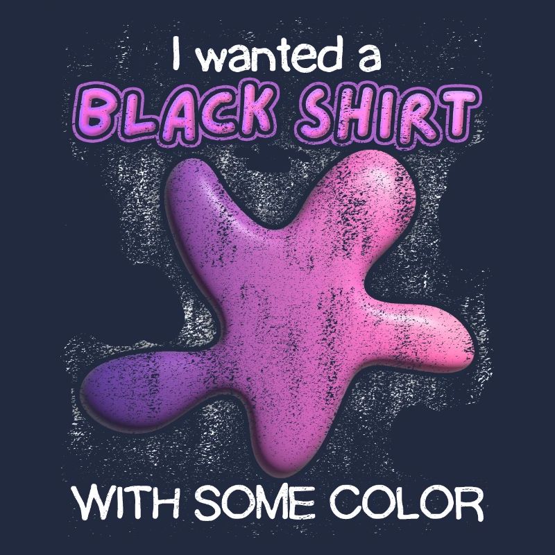 Black-Shirt, 3-D Farbklecks, lustiger Spruch, Pun
