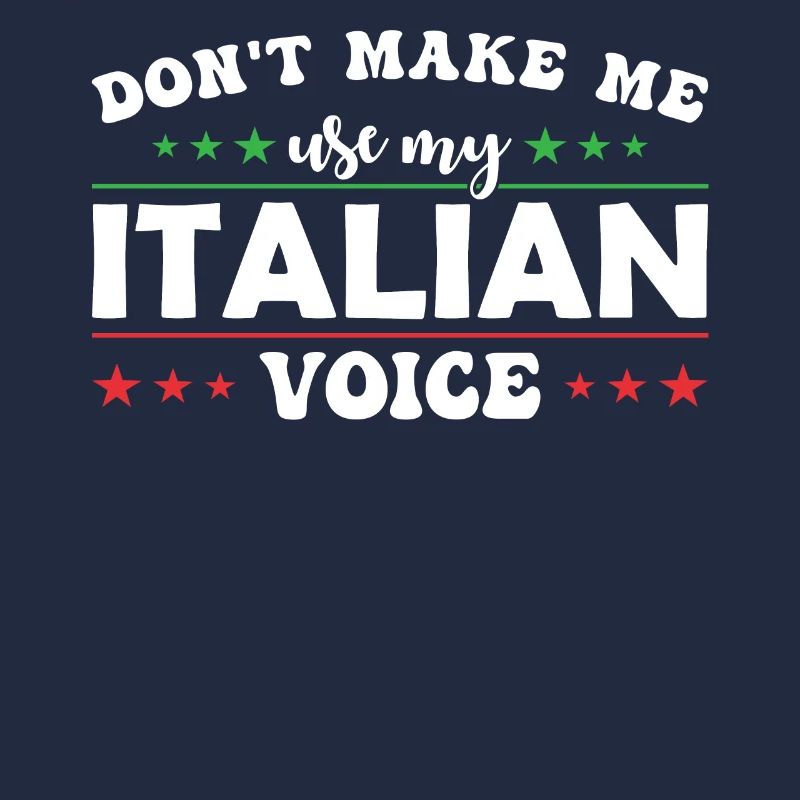 Ne me forcez pas à utiliser ma voix italienne.