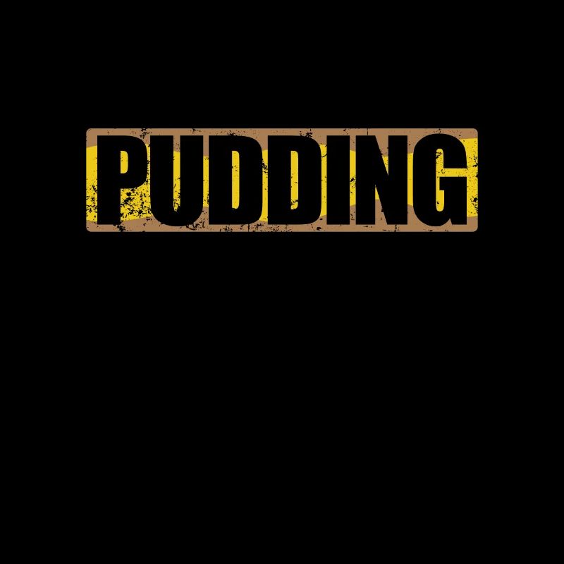 Pudding is always a good Idea Dessert