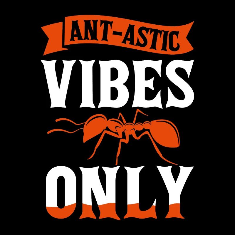 Ant-astic vibes only
