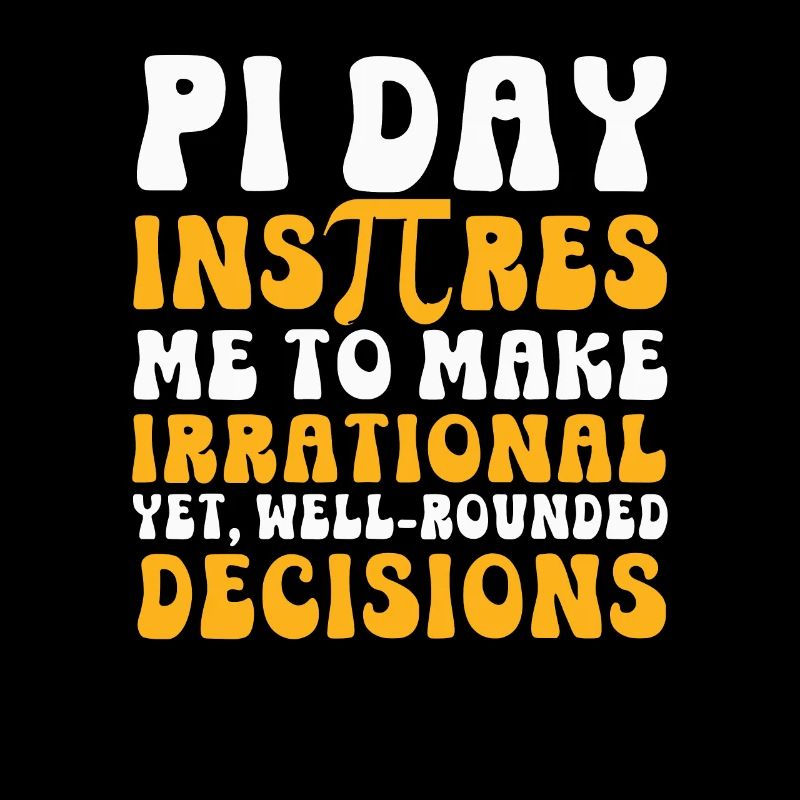 Pi Day m’inspire à faire de l’irrationnel