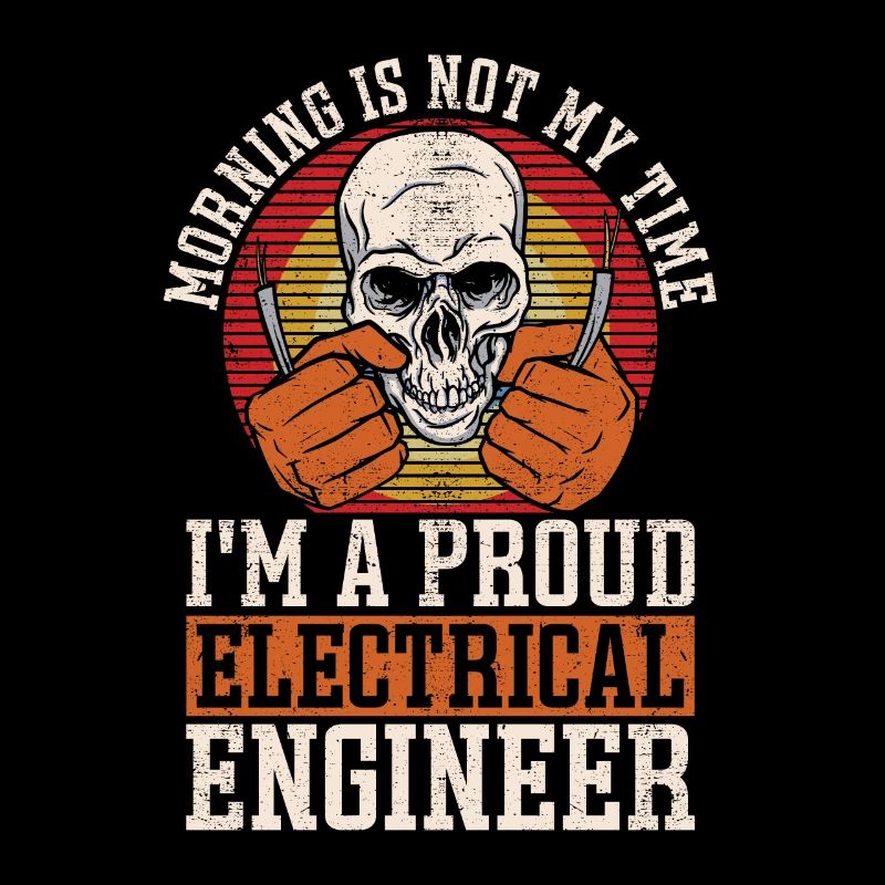 Electrical Engineer Morning Is Not My Engineering