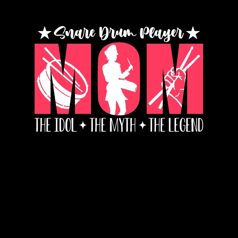 Snare Drum Player Mom The Idol The Marching Band