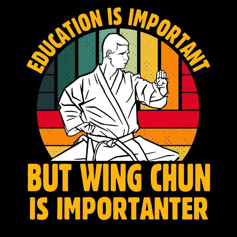 L’éducation est importante, mais le Wing Chun est important