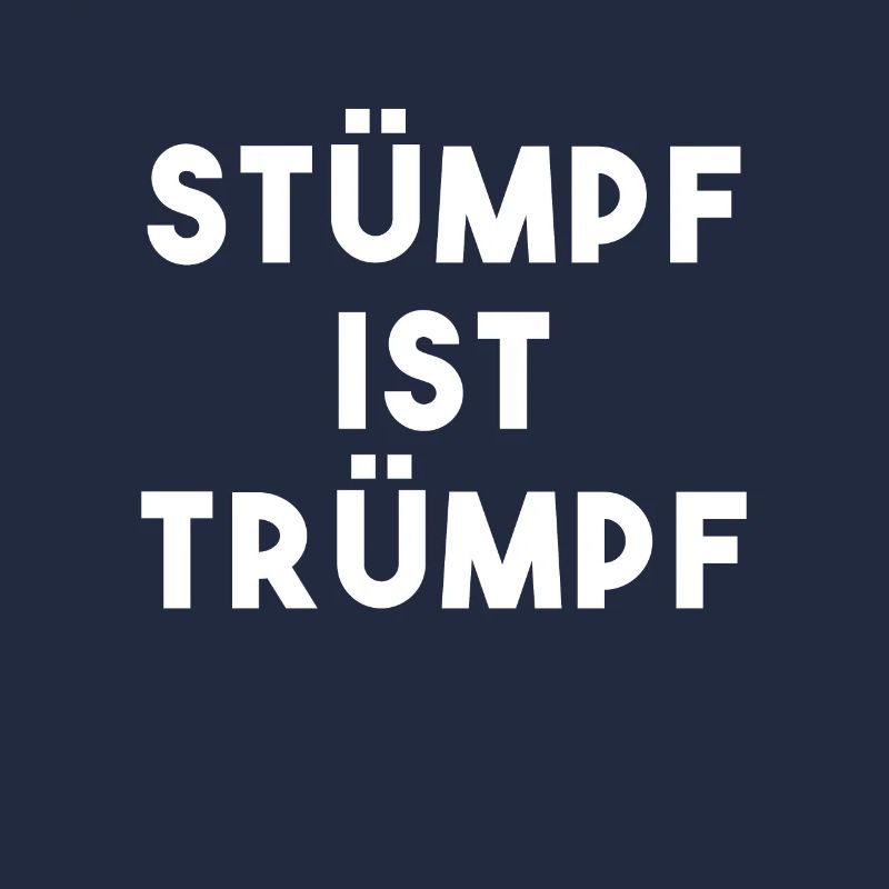 Stump is  Silly German