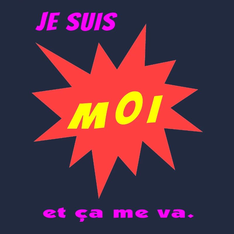 Je suis moi et ça me va