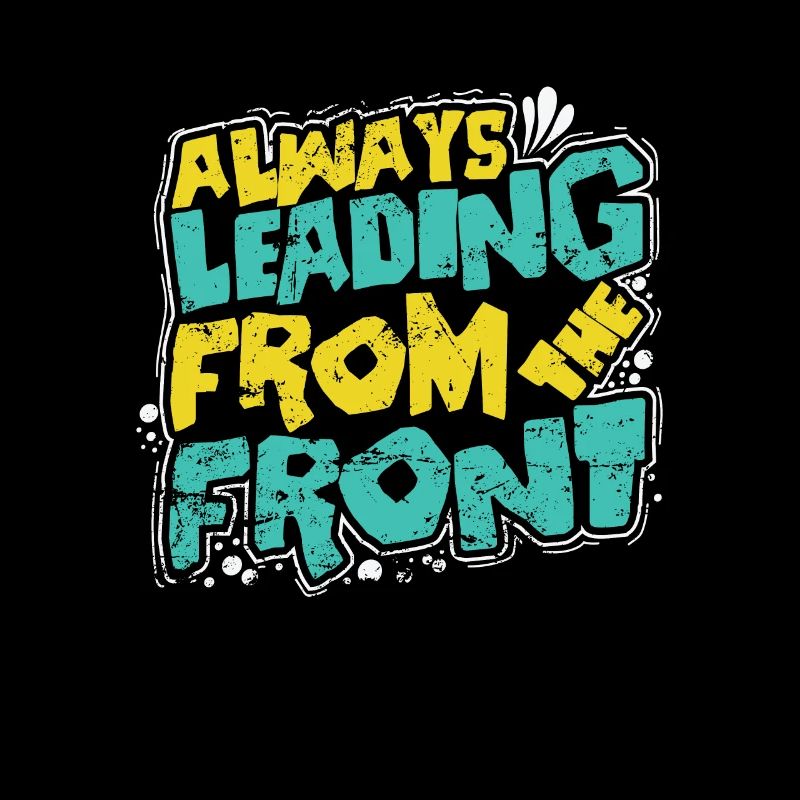Always Leading from the Front