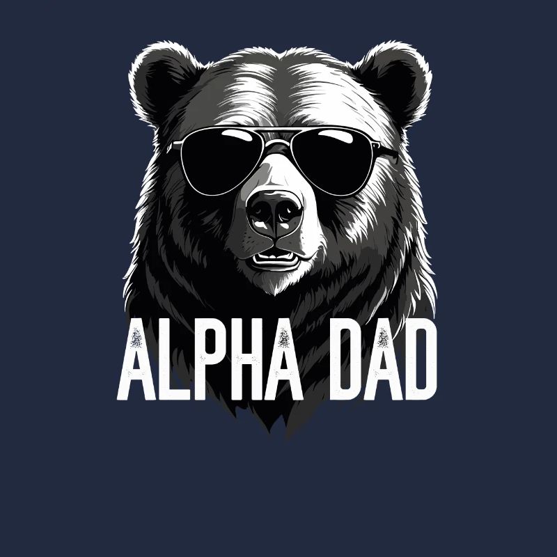 Alpha Dad Funny Bear Father Perfect Style