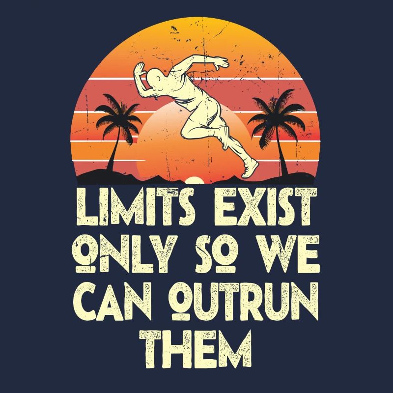 Limits Exist Only So We Can Outrun Them