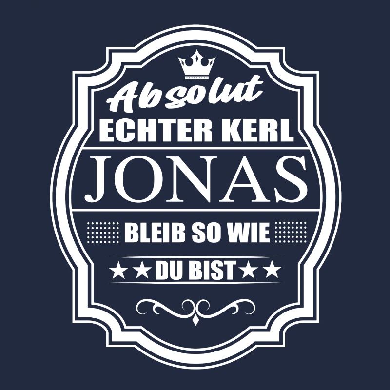 Absolut Echter Kerl Jonas Bleib So Wie Du Bist