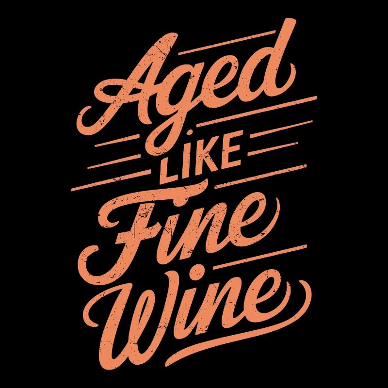 Birthday Getting Older Like a Good Wine
