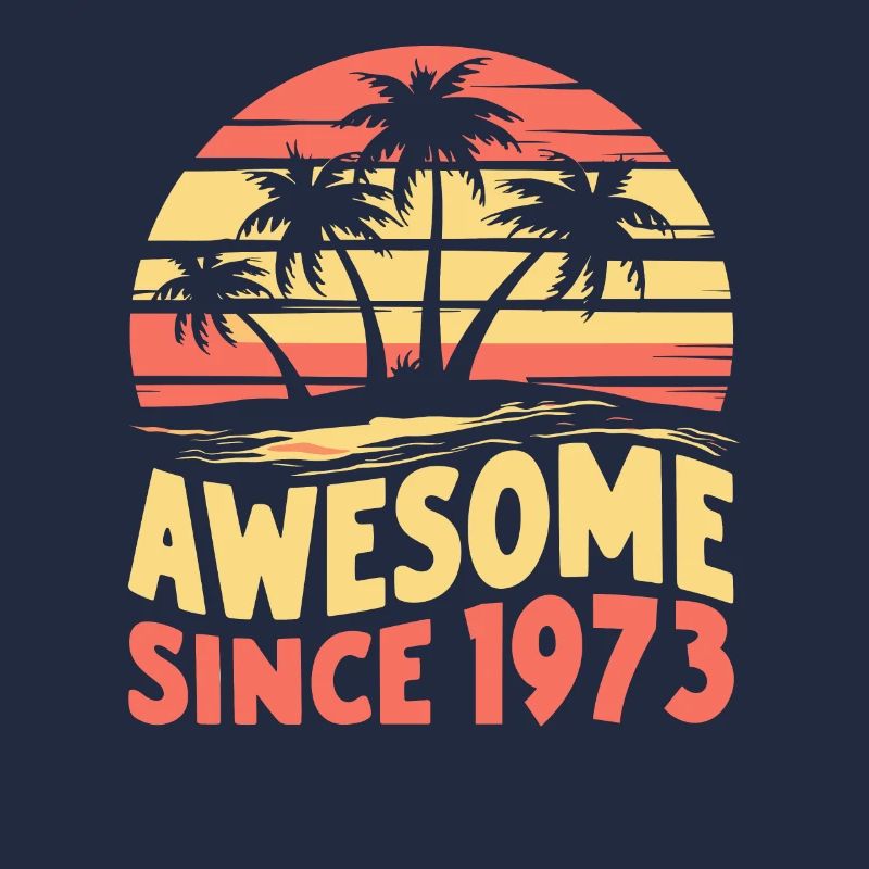 Awesome Since 1973 Birthday