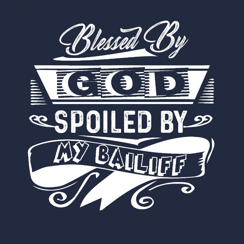 Bailiff Spoiled By My Bailiff
