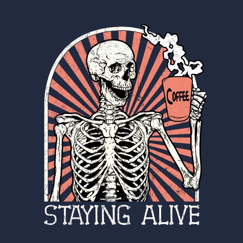 Skeleton Men Coffee Staying Alive