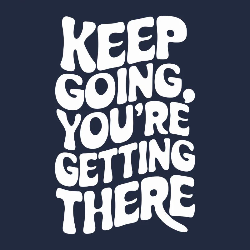 Weiter So, Du Schaffst Das – Motivation