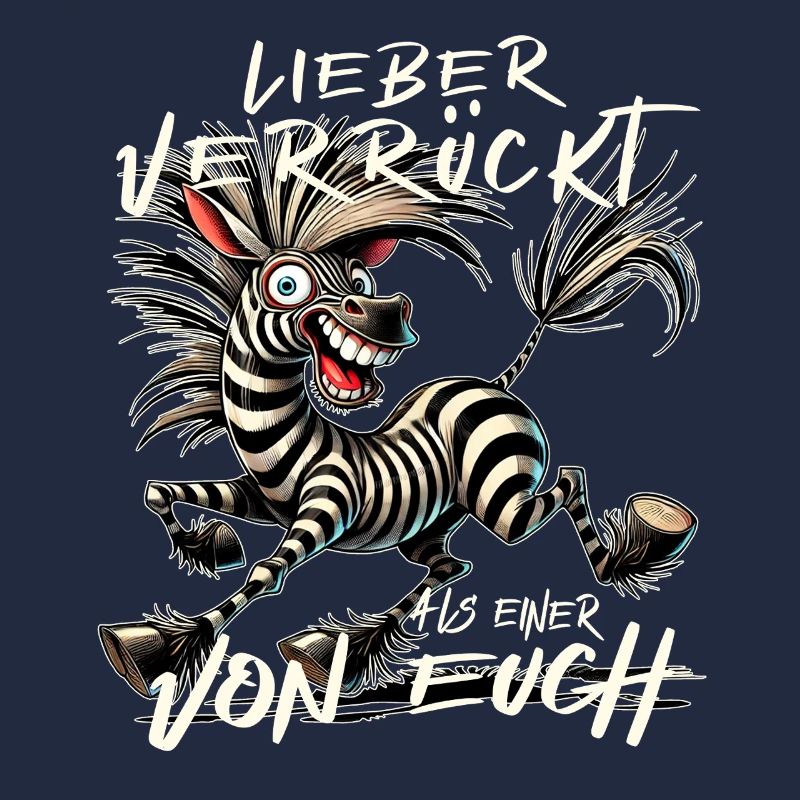 Zebra Lieber verrückt als einer von euch