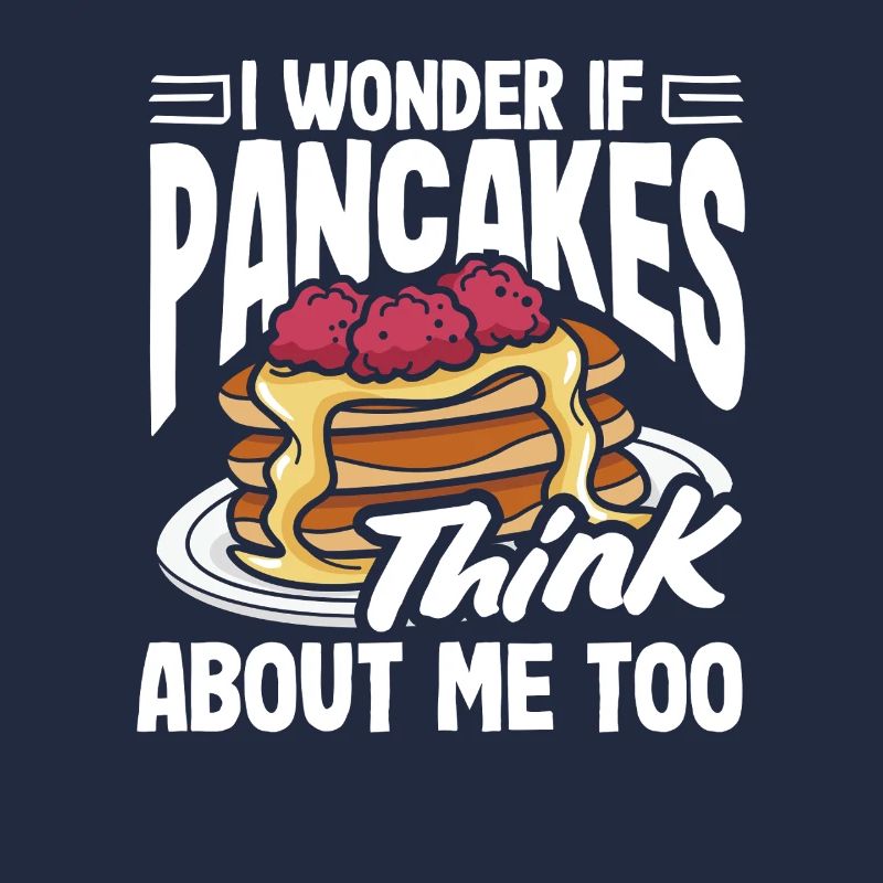 Pancakes also think of me