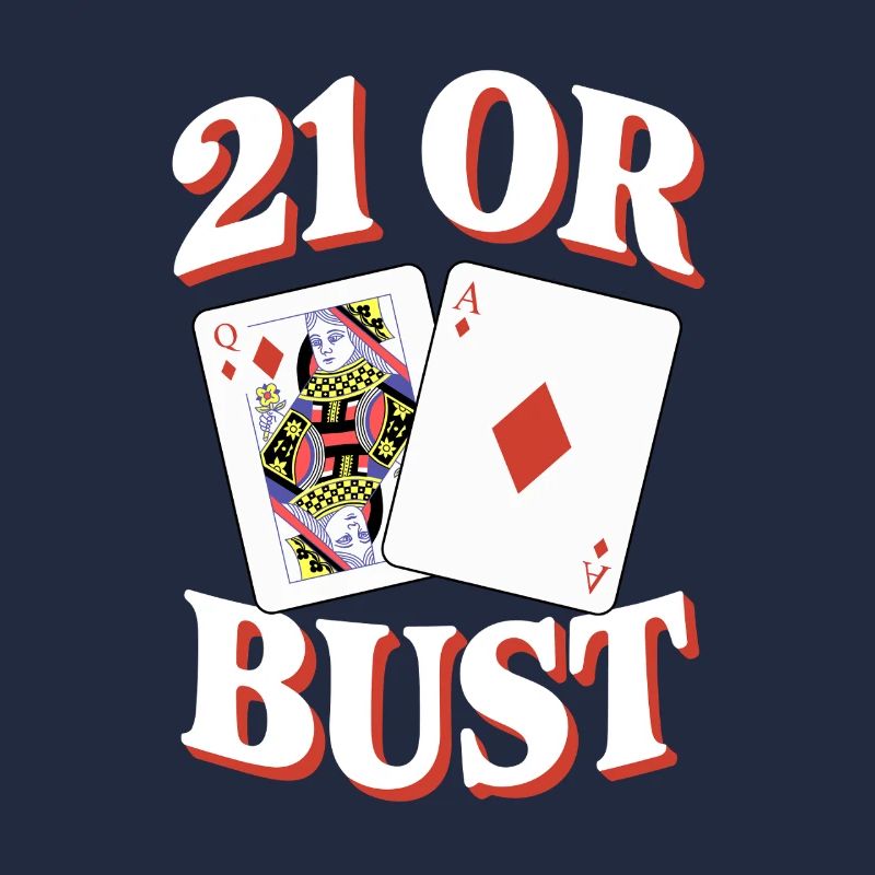 21 Or Bust Poker Card Design