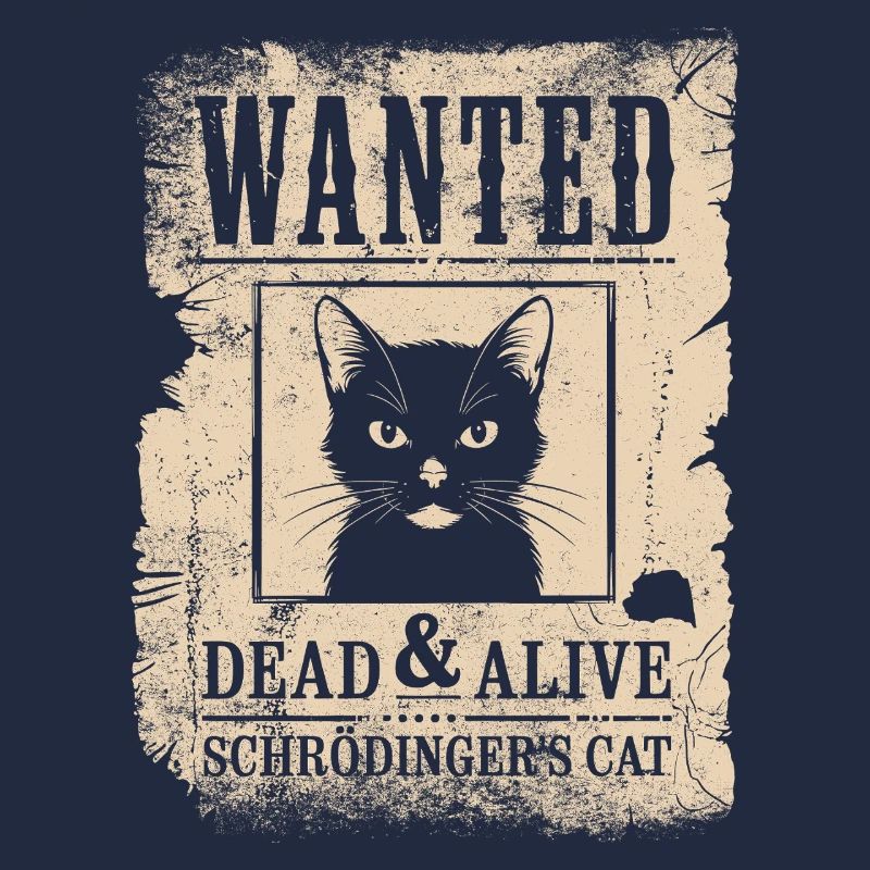Wanted Dead & Alive Schrödinger's Cat