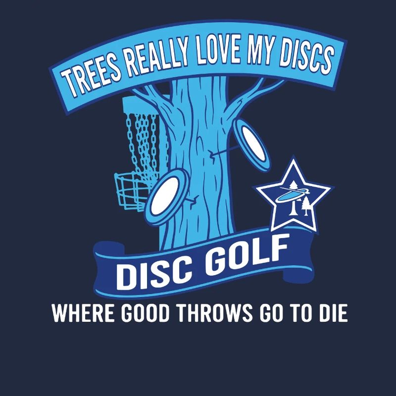 Trees Really Love My Discs Disc Golf Throws