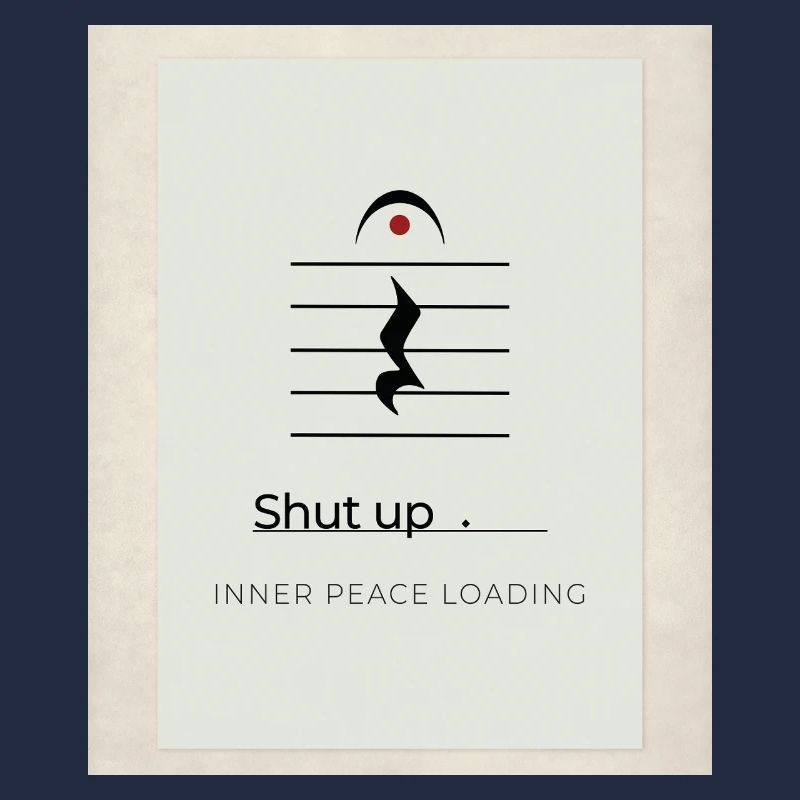 Shut up – Inner Peace Loading Design