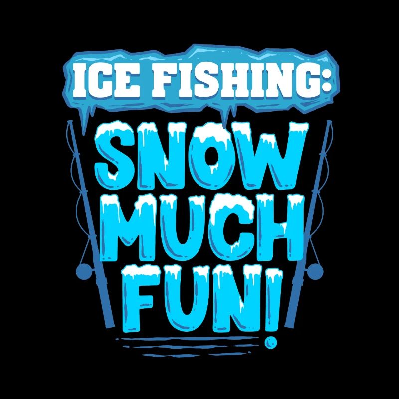 Eisangeln Snow Much Fun