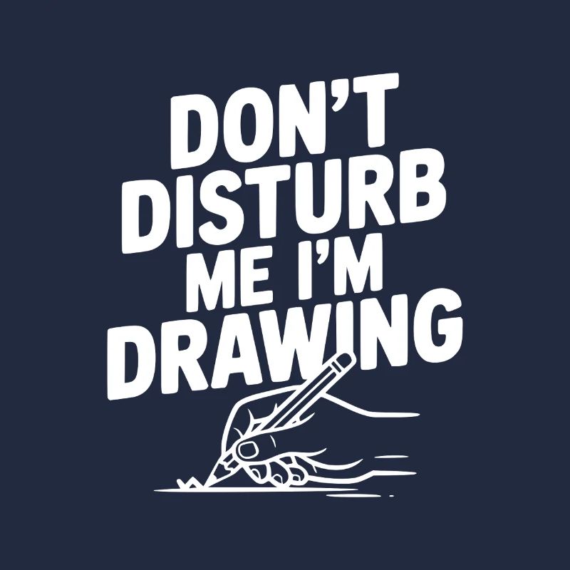 Ne me dérange pas, je dessine.