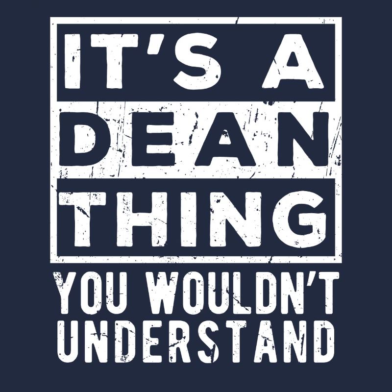 C’est une chose de Dean que tu ne comprendrais pas