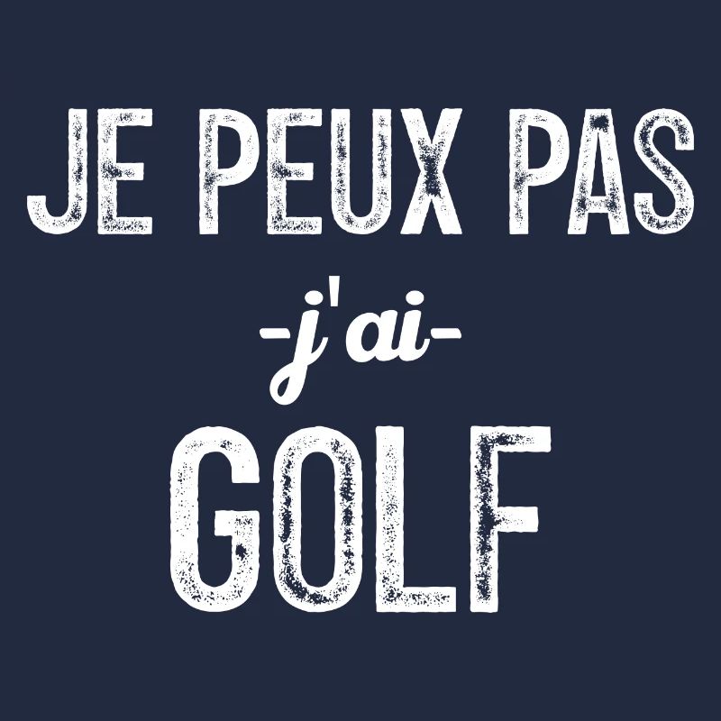je peux pas j ai golf