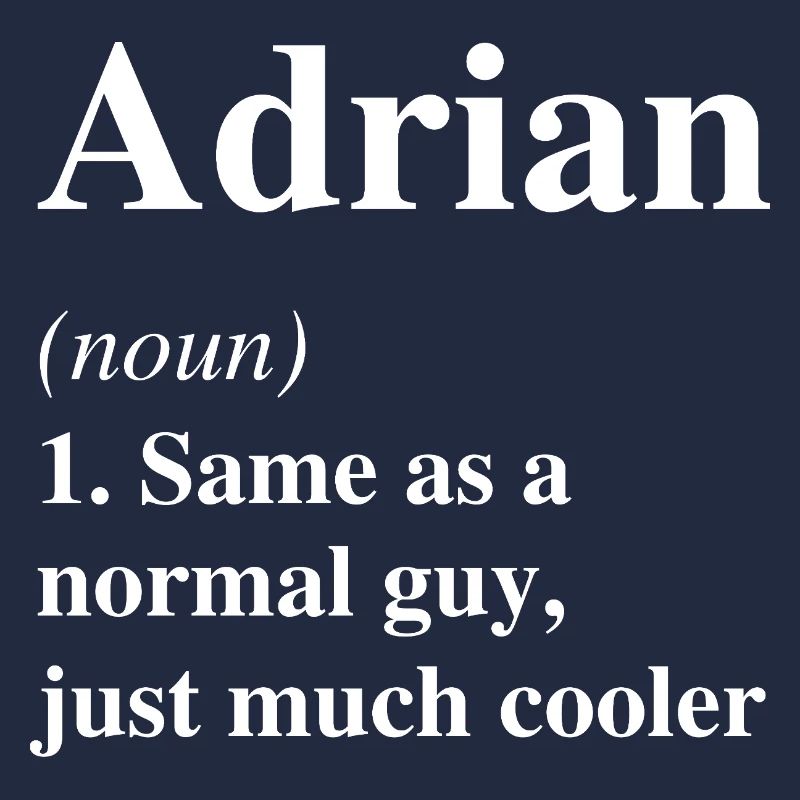 Adrian Definition Cooler Name Spruch Geschenk