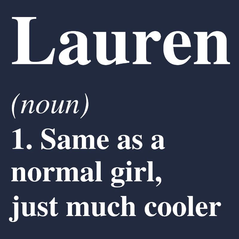 Lauren Definition Cool Name Saying Gift