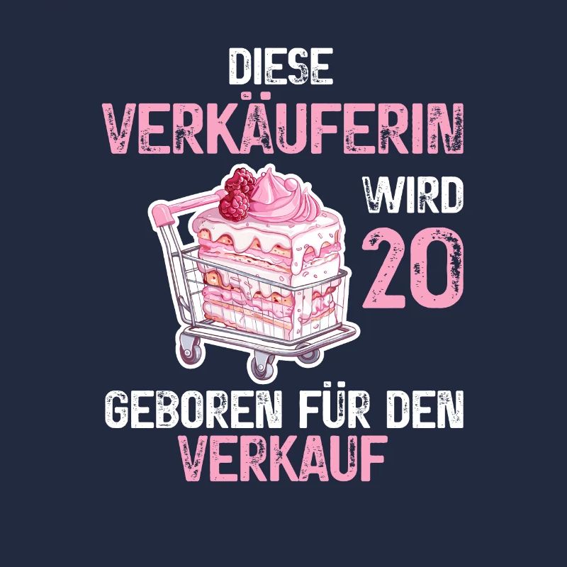 Verkäuferin 20 Geburtstag Beruf Verkauf Spruch