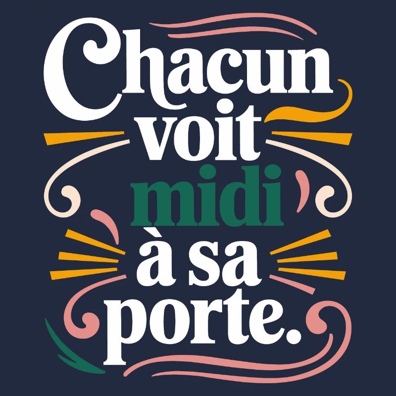 Chacun voit midi à sa porte