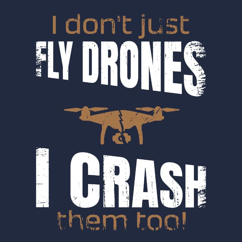 I dont just fly drones I crash them too