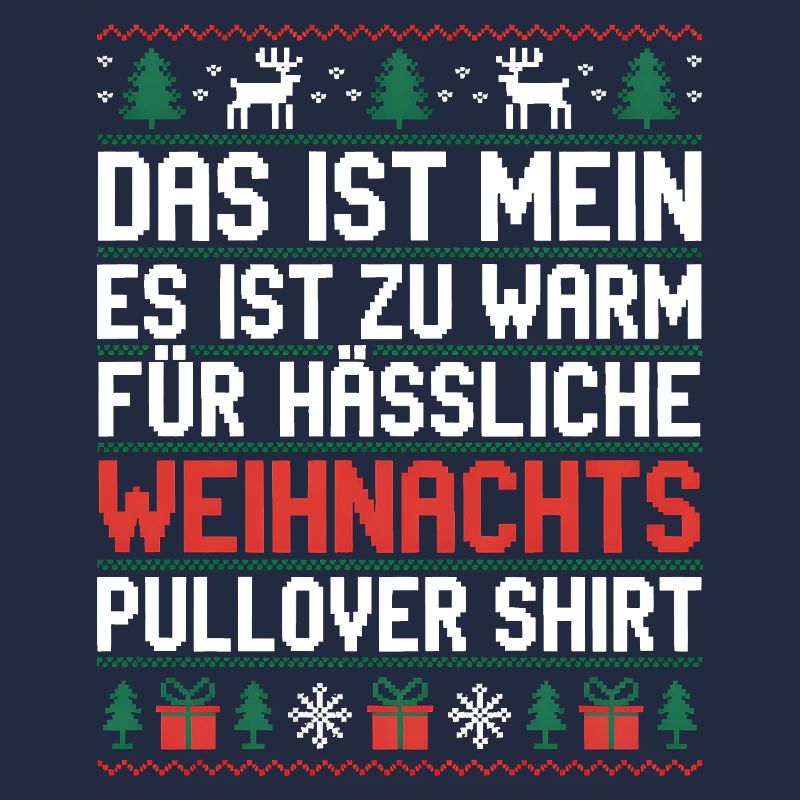 Weihnachtspullover Spruch Es ist zu warm