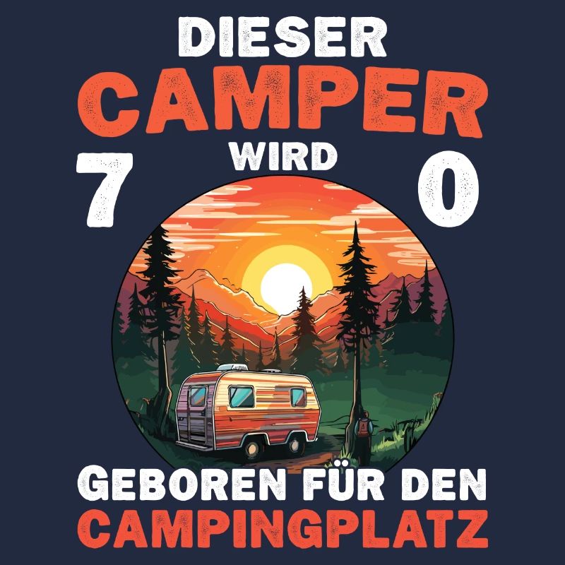 Lustiger Camper 70 Geburtstag Camping Spruch