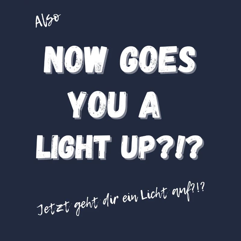 Jetzt geht dir ein Licht auf.