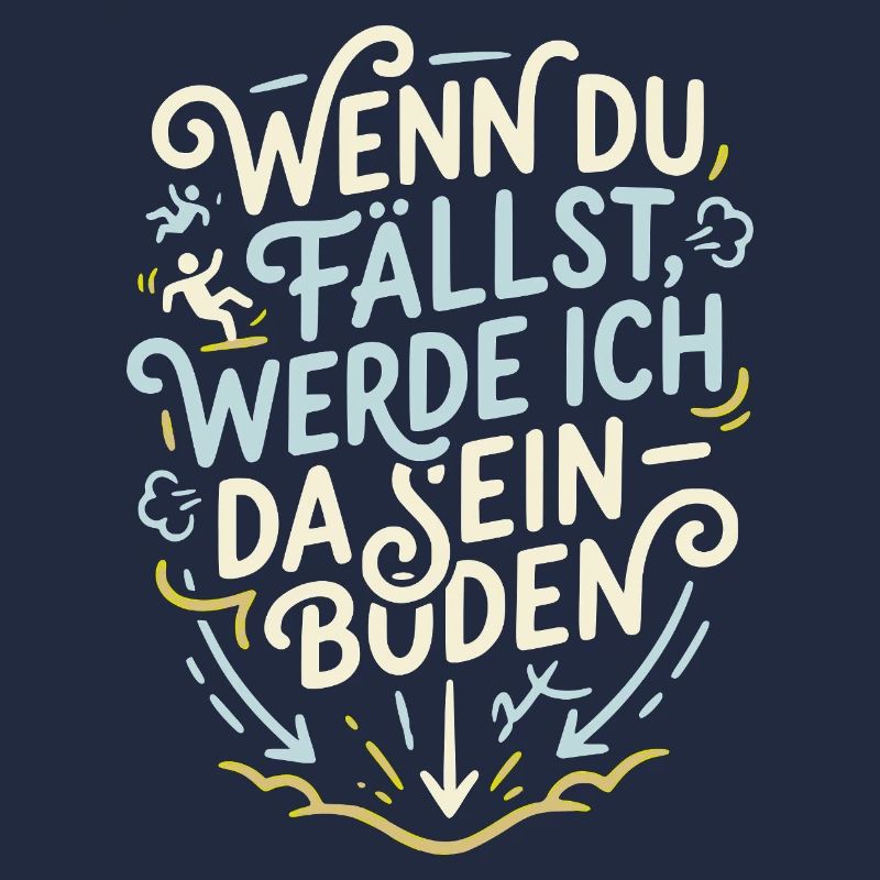 Wenn du fällst werde ich da sein