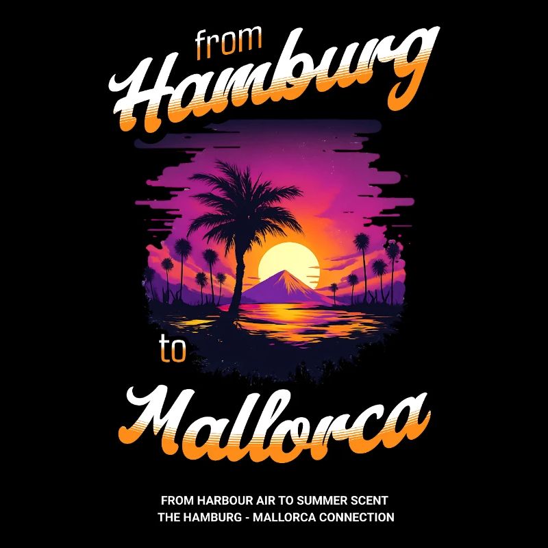 From Hamburg to Mallorca - Orange Text Edition