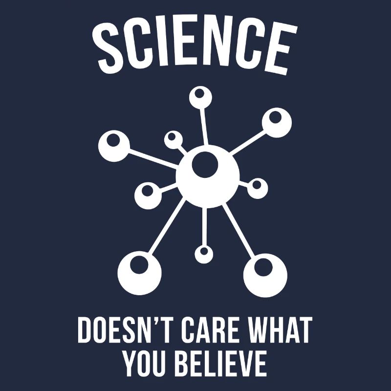 Science - Doesn't Care What You Believe