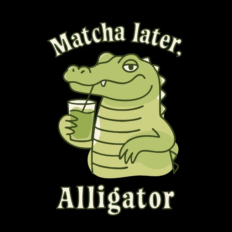 Matcha Later Alligator – Social Trend Spruch Tee