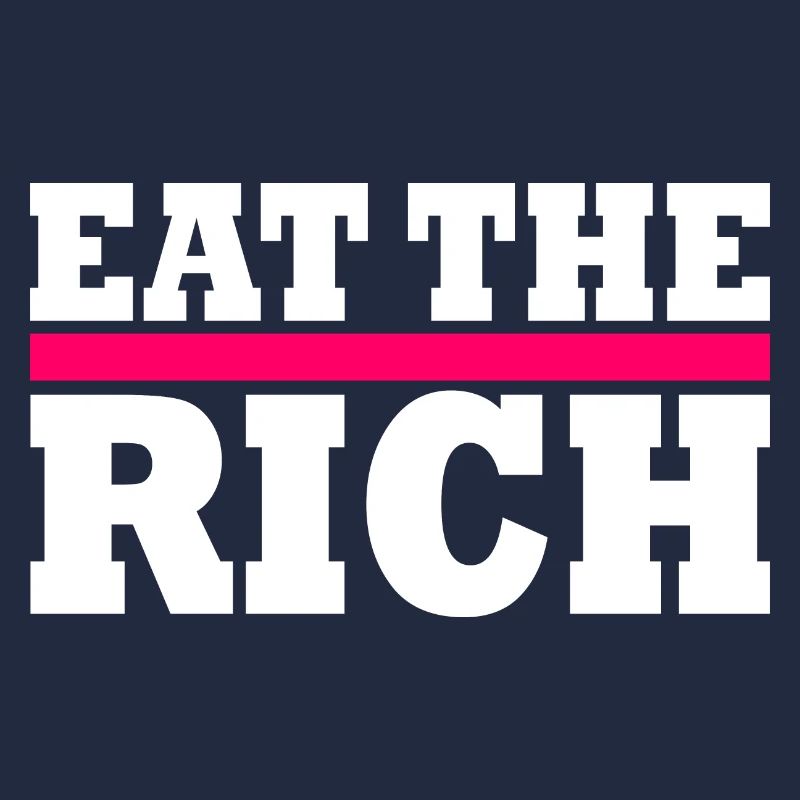Eat the rich