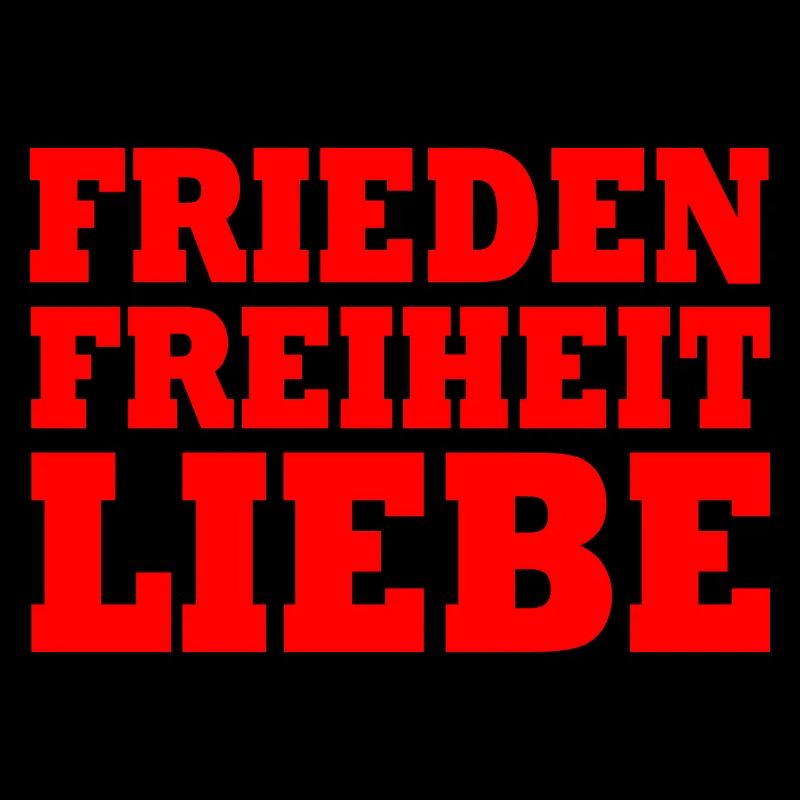 Frieden freiheit liebe