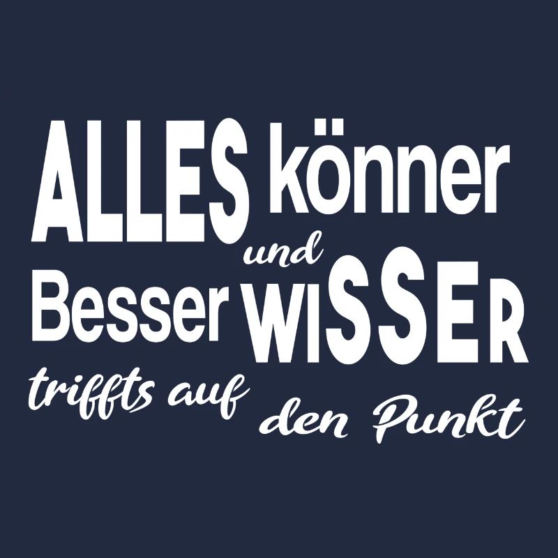 Besserwisser Alleskönner Klugscheißer